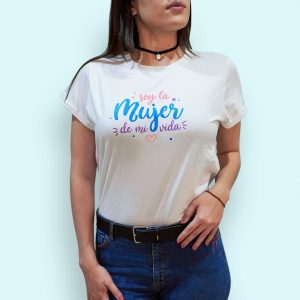 Camiseta - Soy la mujer de mi vida